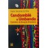 Candomblé e Umbanda, Caminhos da Devoção Brasileira, Vagner Gonçalves da Silva