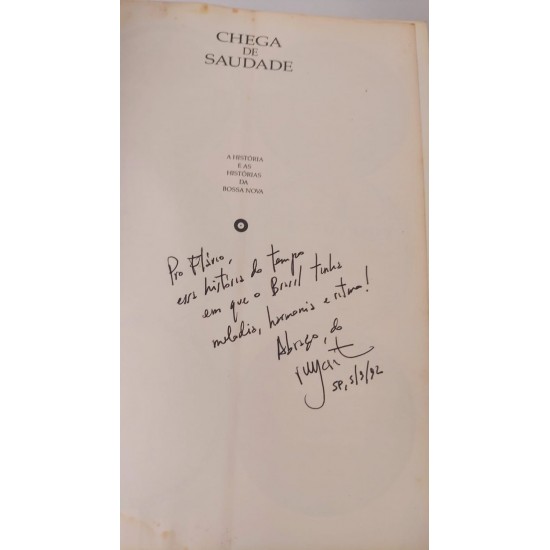 Chega de Saudade, A História e as Histórias da Bossa Nova, Ruy Castro - Autografado