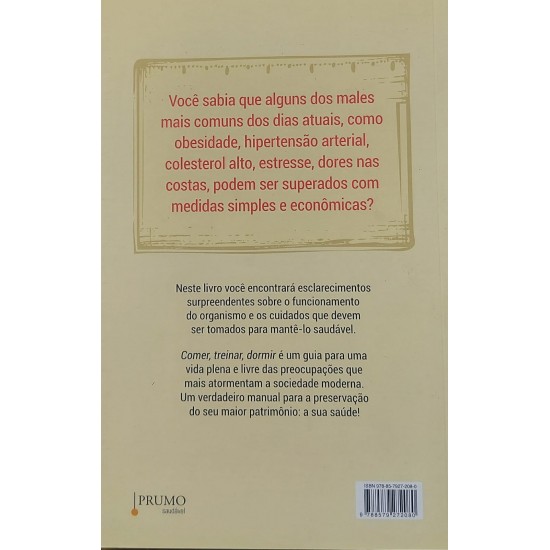 Comer, Treinar, Dormir, Como Superar as Doenças da Vida Moderna, Samira Layalin Comer, Treinar, Dormir, Como Superar as Doenças da Vida Moderna, Samira Layalin