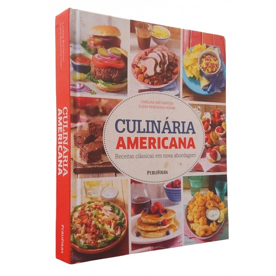 Culinária Americana, Receitas Clássicas em Nova Abordagem, Caroline Bretherton, Elena Rosemond-Hoerr