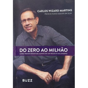Do Zero Ao Milhão, Carlos Wizard Martins