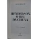 Henderson, O Rei da Chuva, Saul Bellow, Capa dura de Luxo em vermelho, com Letras Douradas, Editora Abril Henderson, O Rei da Chuva, Saul Bellow, Capa dura de Luxo em vermelho, com Letras Douradas, Editora Abril