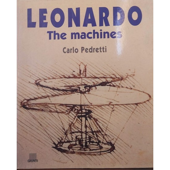 Leonardo, The Machines, Carlo Pedretti Leonardo, The Machines, Carlo Pedretti