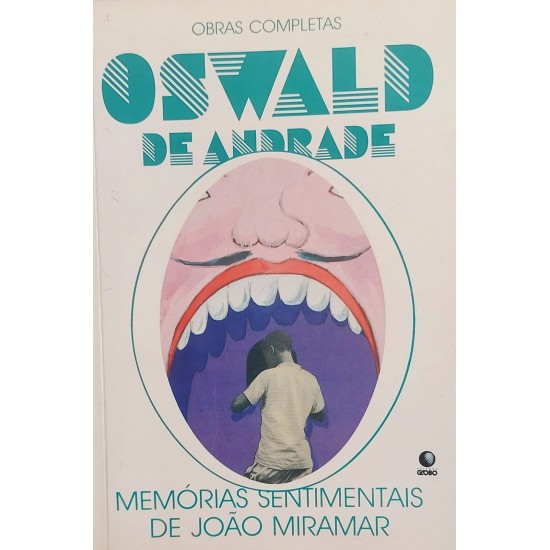 Memórias Sentimentais de João Miramar, Oswald de Andrade Memórias Sentimentais de João Miramar, Oswald de Andrade