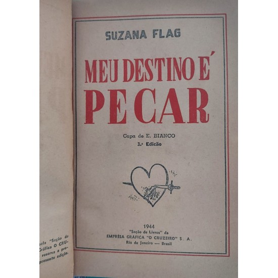 Meu Destino é Pecar, Suzana Flag, Nelson Rodrigues, Gráfica O Cruzeiro, Edição 1944 Meu Destino é Pecar, Suzana Flag, Nelson Rodrigues, Gráfica O Cruzeiro, Edição 1944