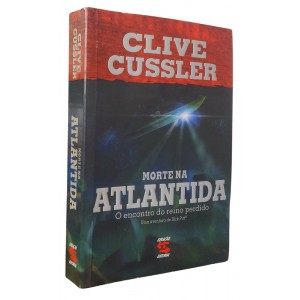 Morte na Atlântida, O Encontro do Reino Perdido, Uma Aventura de Dirk Pitt, Clive Cussler
