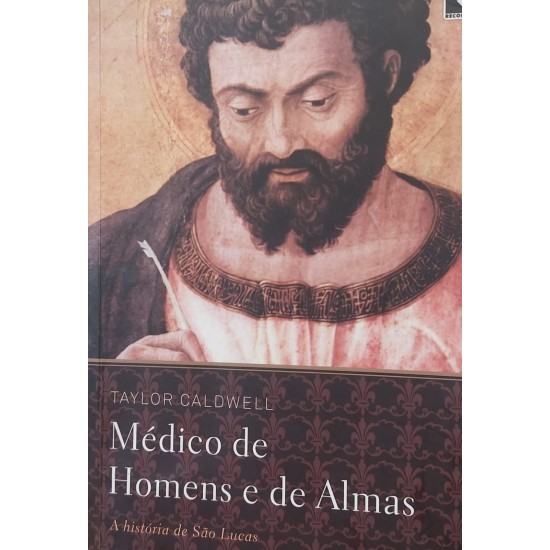 Médico de Homens e de Almas, A História de São Lucas, Taylor Caldwell
