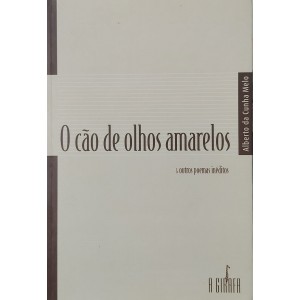 O Cão de Olhos Amarelos E Outros Poemas Inéditos, Alberto da Cunha Melo
