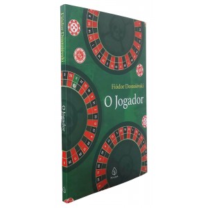 O Jogador, Fiodor Dostoievski, Texto Integral