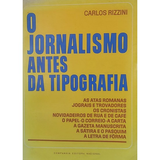 O Jornalismo Antes da Tipografia, Carlos Rizzini O Jornalismo Antes da Tipografia, Carlos Rizzini