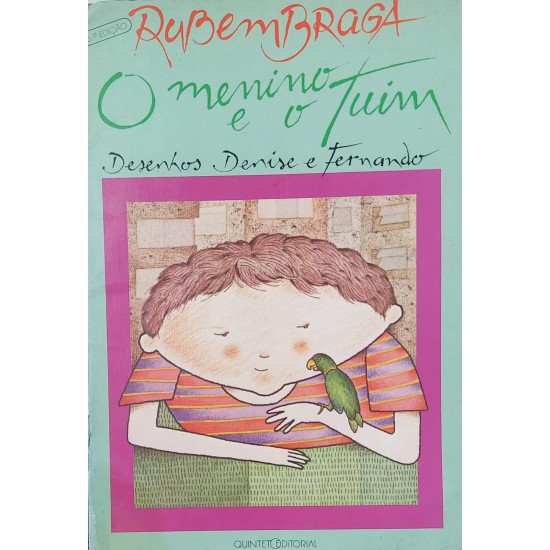 O Menino e o Tuim, Rubem Braga, Desenhos Denise e Fernando O Menino e o Tuim, Rubem Braga, Desenhos Denise e Fernando