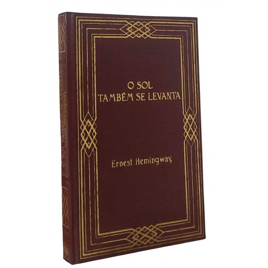 O Sol Também se Levanta, Ernest Hemingway, Capa dura de Luxo, Editora Abril - Frete Grátis O Sol Também se Levanta, Ernest Hemingway, Capa dura de Luxo, Editora Abril - Frete Grátis