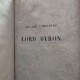 Ouvres Complétes de Lord Byron, Onziéme Édition Accompagnée de Notes Historiques et Littéraires, Edição de 1842 Ouvres Complétes de Lord Byron, Onziéme Édition Accompagnée de Notes Historiques et Littéraires, Edição de 1842