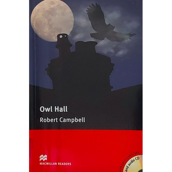 Owl Hall, Robert Campbell, Pre-Intermediate Owl Hall, Robert Campbell, Pre-Intermediate