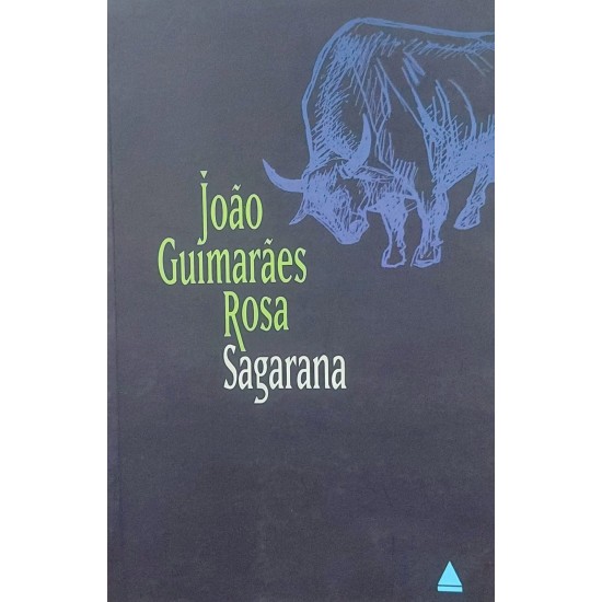 Sagarana, João Guimarães Rosa, Editora Nova Fronteira Sagarana, João Guimarães Rosa, Editora Nova Fronteira