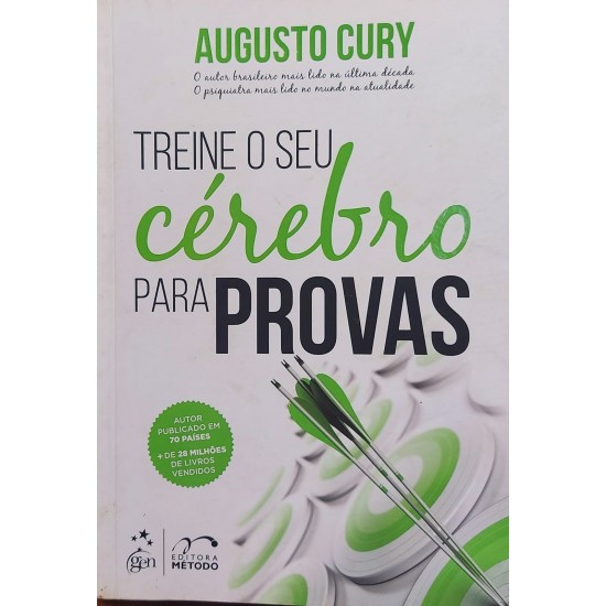 Treine o Seu Cérebro para Provas, Augusto Cury Treine o Seu Cérebro para Provas, Augusto Cury
