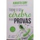 Treine o Seu Cérebro para Provas, Augusto Cury Treine o Seu Cérebro para Provas, Augusto Cury