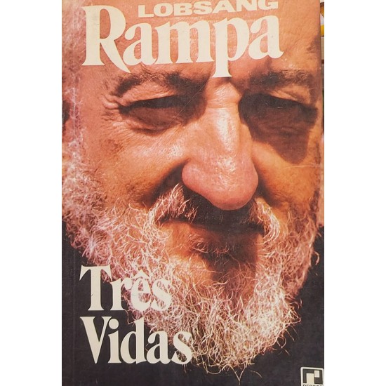 Três Vidas, Lobsang Rampa, Edição 1977, Editora Record Três Vidas, Lobsang Rampa, Edição 1977, Editora Record