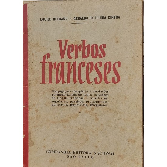 Verbos Franceses, Louise Reimann, Geraldo de Ulhoa Cintra, Companhia Editora Nacional, Edição 1951 Verbos Franceses, Louise Reimann, Geraldo de Ulhoa Cintra, Companhia Editora Nacional, Edição 1951