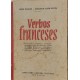 Verbos Franceses, Louise Reimann, Geraldo de Ulhoa Cintra, Companhia Editora Nacional, Edição 1951 Verbos Franceses, Louise Reimann, Geraldo de Ulhoa Cintra, Companhia Editora Nacional, Edição 1951