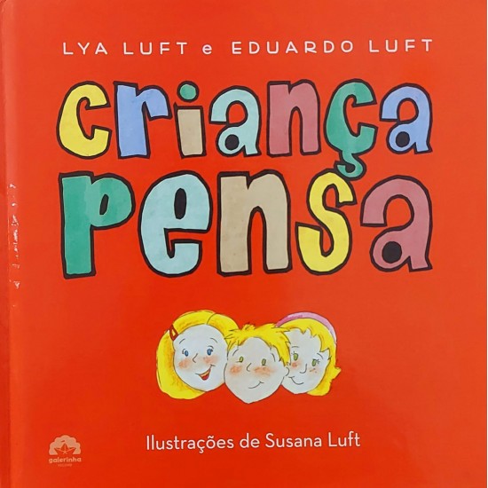 Criança Pensa, Lya Luft, Eduardo Luft, Ilustrações de Susana Luft, Frete Grátis Criança Pensa, Lya Luft, Eduardo Luft, Ilustrações de Susana Luft, Frete Grátis