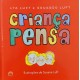 Criança Pensa, Lya Luft, Eduardo Luft, Ilustrações de Susana Luft, Frete Grátis Criança Pensa, Lya Luft, Eduardo Luft, Ilustrações de Susana Luft, Frete Grátis