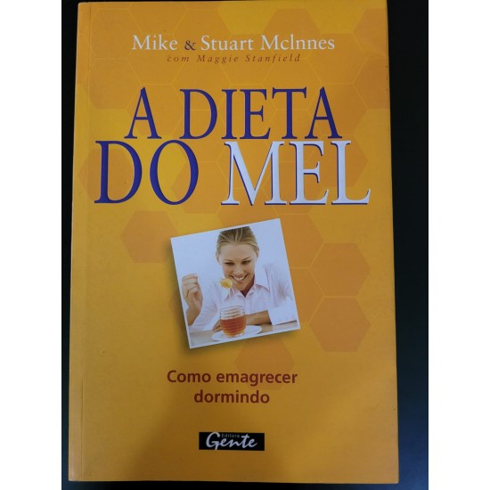 A Dieta do Mel, Mike e Stuart McInnes A Dieta do Mel, Mike e Stuart McInnes