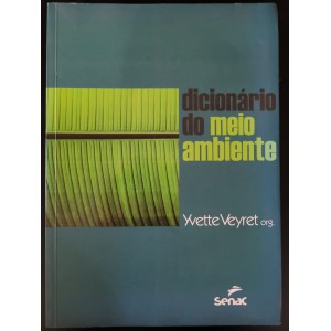 Dicionário do Meio Ambiente, Yvette Veyret Org. Dicionário do Meio Ambiente, Yvette Veyret Org.
