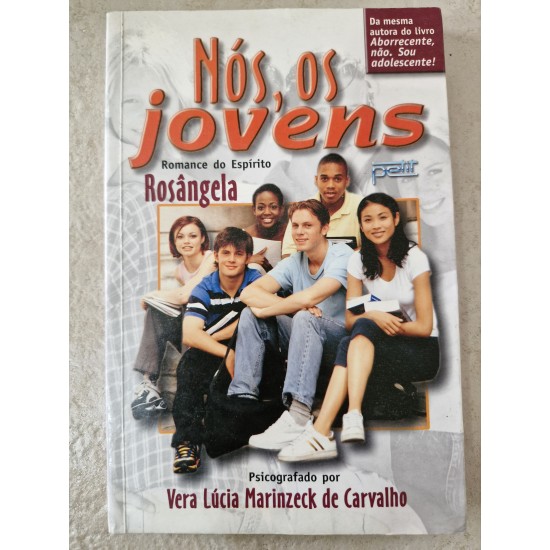 Nós, os Jovens, Vera Lúcia Marinzeck de Carvalho Nós, os Jovens, Vera Lúcia Marinzeck de Carvalho
