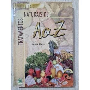 Tratamentos Naturais de A a Z, Antônio Thomé