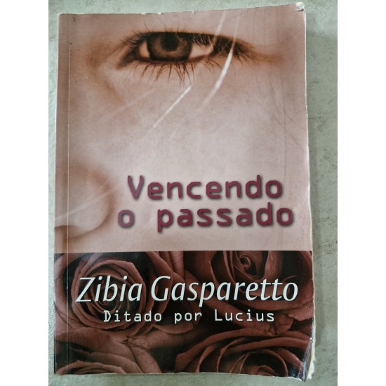 Vencendo o Passado, Zibia Gasparetto