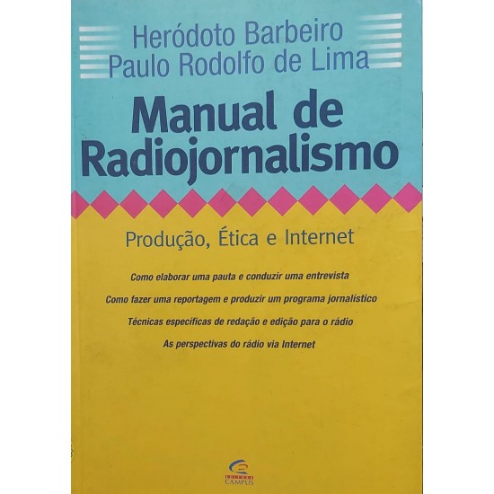 Manual de Radiojornalismo, Produção, Ética e Internet, Heródoto Barbeiro, Paulo Rodolfo de Lima