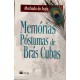 Memórias Póstumas de Brás Cubas, Machado de Assis Memórias Póstumas de Brás Cubas, Machado de Assis