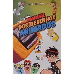 Mini Manual dos Desenhos Animados, Paulo Gustavo Pereira