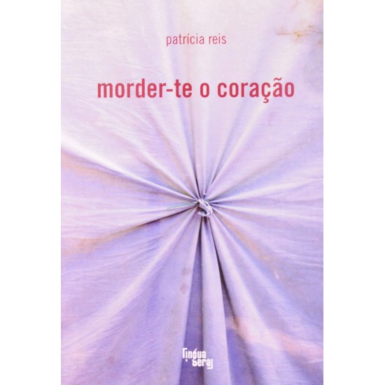 Morder-te o Coração, Patricia Reis