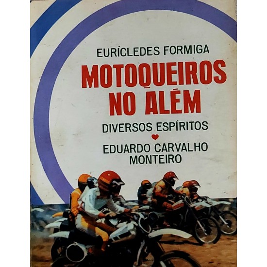 Motoqueiros do Além, Eurícledes Formiga Motoqueiros do Além, Eurícledes Formiga