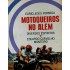 Motoqueiros do Além, Eurícledes Formiga