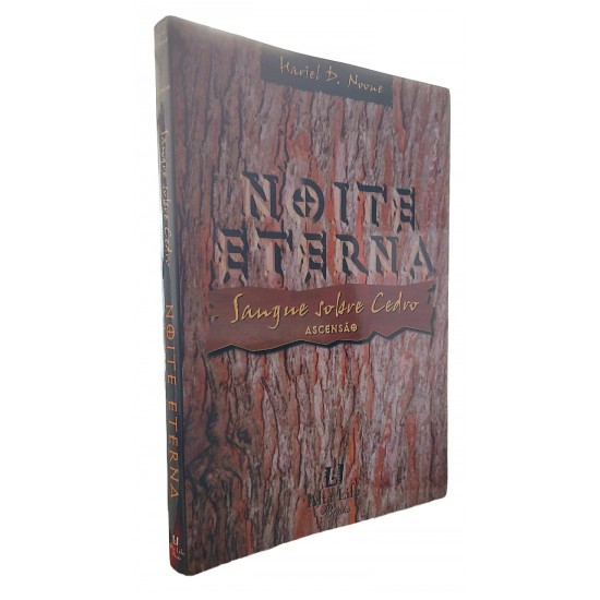 Noite Eterna. Sangue Sobre Cedro, Ascensão, Hariel D. Noone