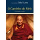 O Caminho do Meio. Fé Baseada na Razão, Dalai Lama O Caminho do Meio. Fé Baseada na Razão, Dalai Lama