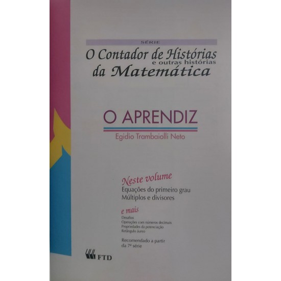 O Contador de Histórias e Outras Histórias da Matemática, O Aprendiz, Egidio Trambaiolli Neto O Contador de Histórias e Outras Histórias da Matemática, O Aprendiz, Egidio Trambaiolli Neto