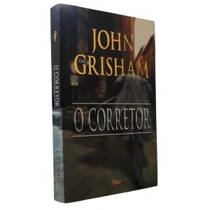 O Corretor, John Grisham, Editora Rocco O Corretor, John Grisham, Editora Rocco