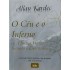 O Céu e o Inferno ou A Justiça Divina Segundo o Espiritismo. Contendo Índice Analítico dos Assuntos com 212 Verbetes