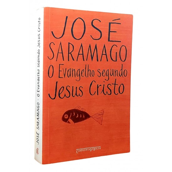 O Evangelho Segundo Jesus Cristo, José Saramago O Evangelho Segundo Jesus Cristo, José Saramago