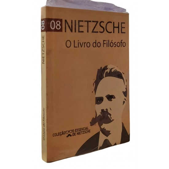 O Livro do Filósofo, Nietzsche, Coleção O Essencial de Nietzsche 08 O Livro do Filósofo, Nietzsche, Coleção O Essencial de Nietzsche 08