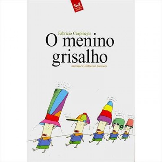 O Menino Grisalho, Fabricio Carpinejar O Menino Grisalho, Fabricio Carpinejar