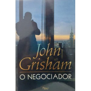 O Negociador, John Grisham O Negociador, John Grisham