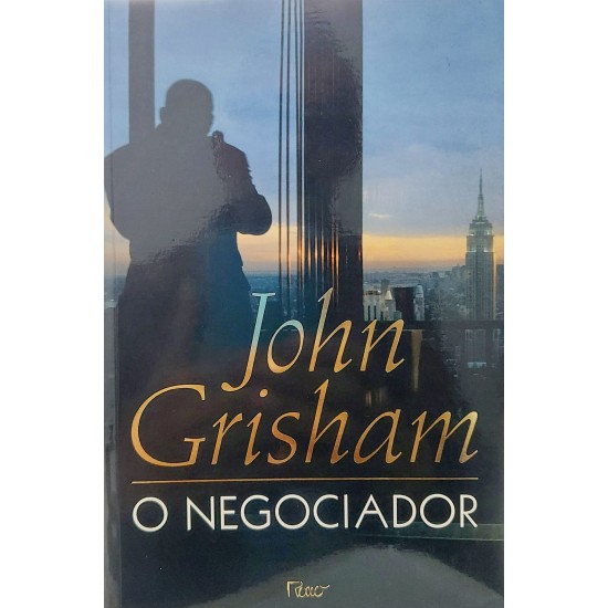 O Negociador, John Grisham O Negociador, John Grisham