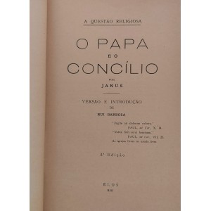 O Papa e o Concílio, por Janus, Introdução e Tradução de Rui Barbosa, 3a Edição 