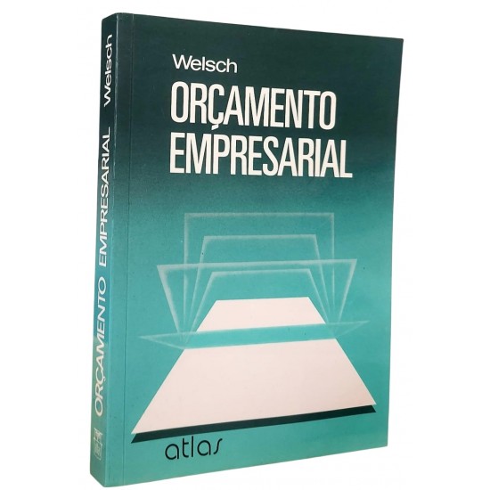 Orçamento Empresarial, Glenn A. Welsch Orçamento Empresarial, Glenn A. Welsch