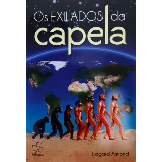 Os Exilados da Capela, Edgard Armond, Editora Aliança